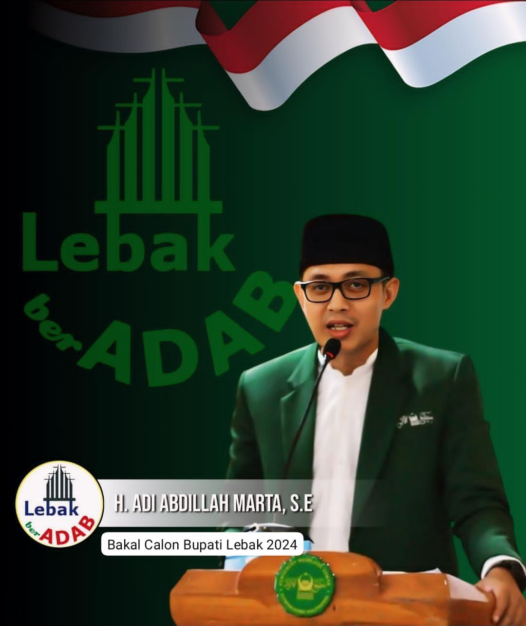 H.Adi Abdillah Marta S.E, Siap Bakal Calon Bupati Lebak 