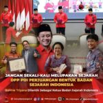 Jangan Sekali-Kali Melupakan Sejarah: DPP PDI Perjuangan Bèntuk Badan  Sejarah Indonesia