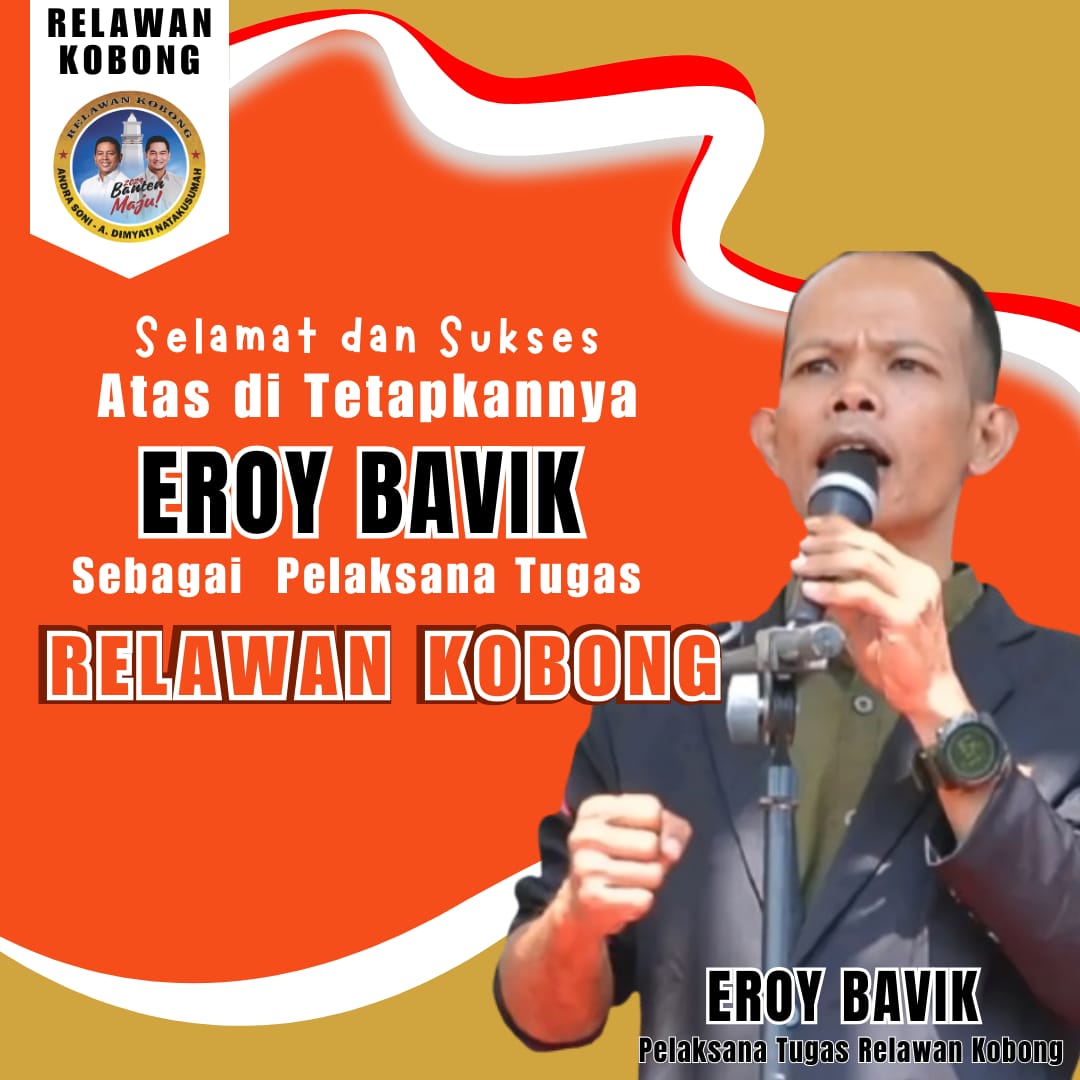 Ditunjuk Sebagai Pelaksana Tugas Relawan Kobong Andra Dim, Eroy Bavik Tancap Gas Menangkan Andra Dimyati