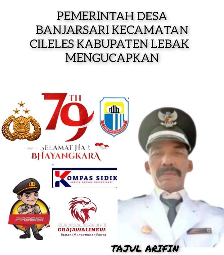 Tajul Arifin Kades Banjarsari Kecamatan Cileles Mengucapkan Selamat HuT Bayangkara ke 79 Tahun