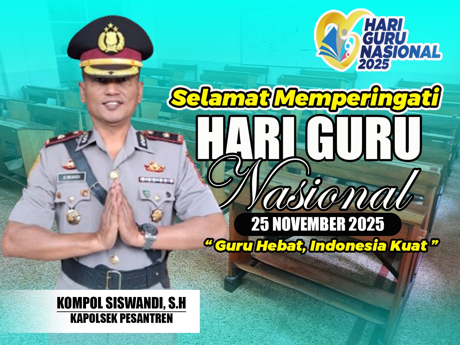 Guru Hebat, Indonesia Kuat : Catatan Kapolsek Pesantren di Peringatan Hari Guru Nasional 2025
