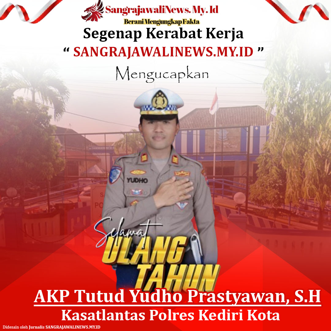 Segenap Kerabat Kerja Media Online SANGRAJAWALINEWS.MY.ID Sampaikan Ucapan Selamat Ulang Tahun kepada Kasatlantas Polres Kediri Kota