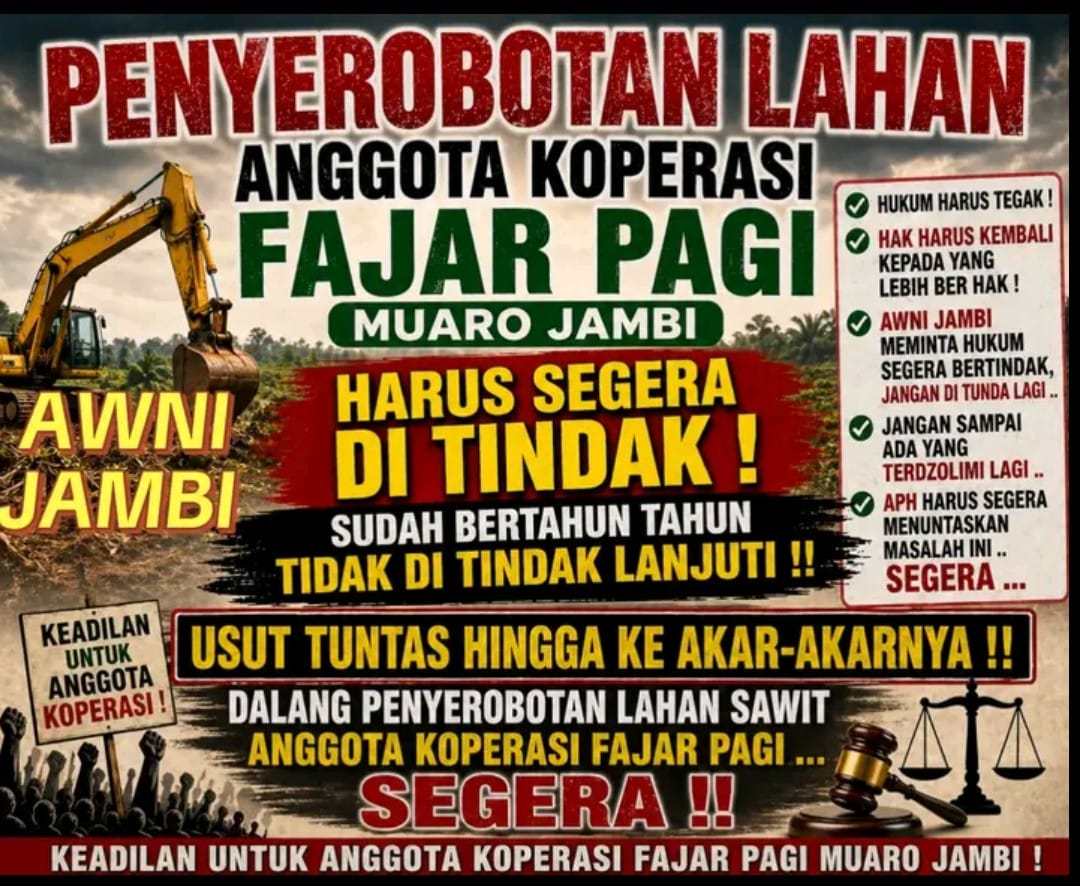 Ketua AWNI Jambi Mendesak Penuntasan Kasus Koperasi Fajar Pagi di Muaro Jambi, Dalih “Kawasan Hutan” Dipatahkan Peta Negara