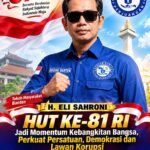 H. Eli Sahroni: HUT ke-81 RI Harus Jadi Momentum Perkuat Persatuan, Demokrasi, dan Lawan Korupsi H. Eli Sahroni: HUT ke-81 RI Harus Jadi Momentum Perkuat Persatuan, Demokrasi, dan Lawan Korupsi